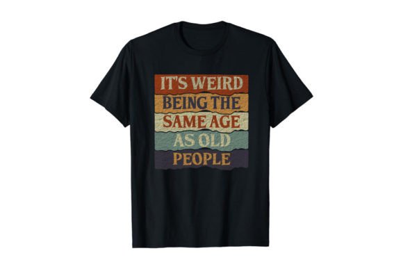 It's Weird Being the Same Age As Old People