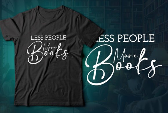 Less People More Books T-shirt Design 05: Expressing Introversion Through Apparel