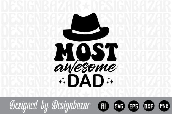 Most Awesome Dad: A Practical Guide to Meaningful Connection